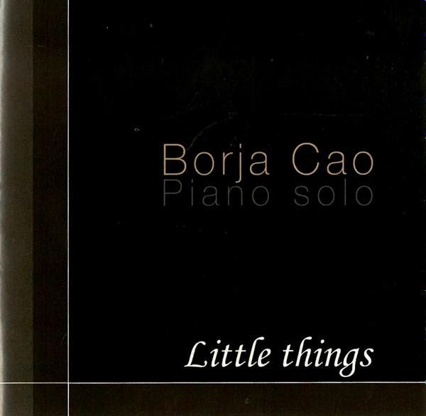 

CD BORJA CAO - Little Things AR25CD Audia Records Japan Jazz Used
