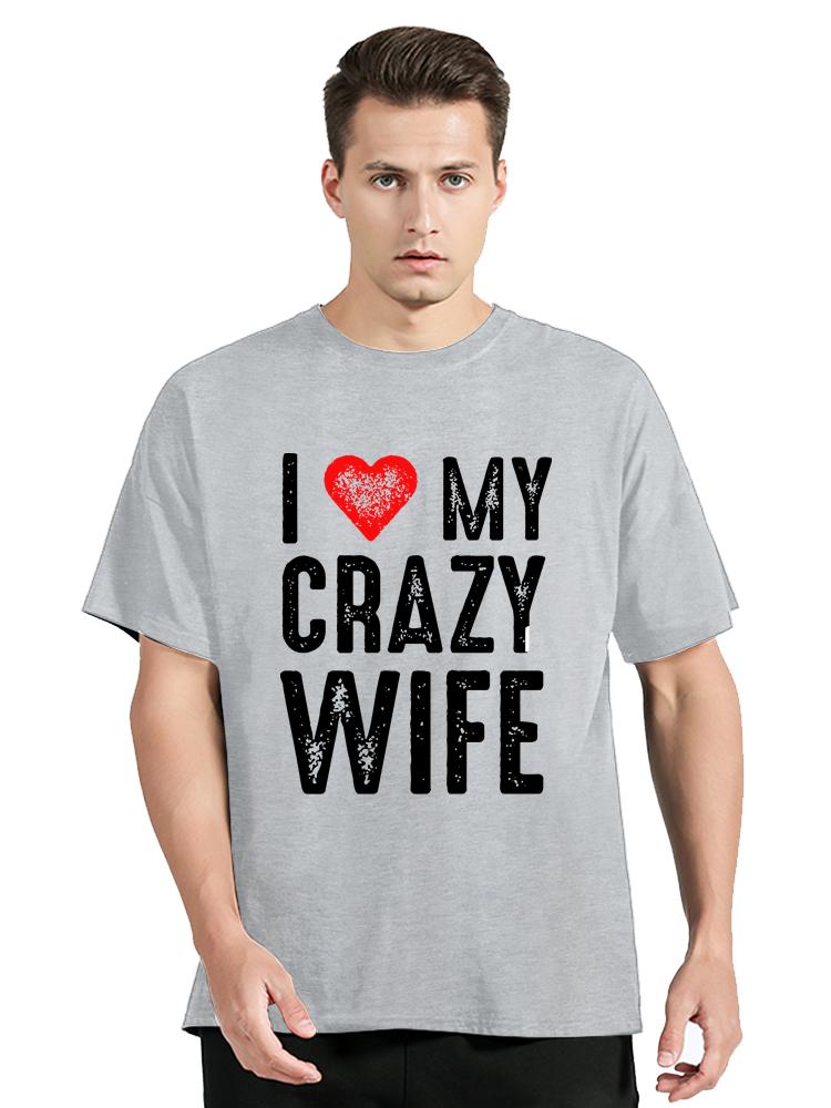 Jag älskar min galna fru Rolig fru humor meme Fitness T-shirt Premium herrkläder Lång oversize T-shirt Mode Bomulls-t-shirt