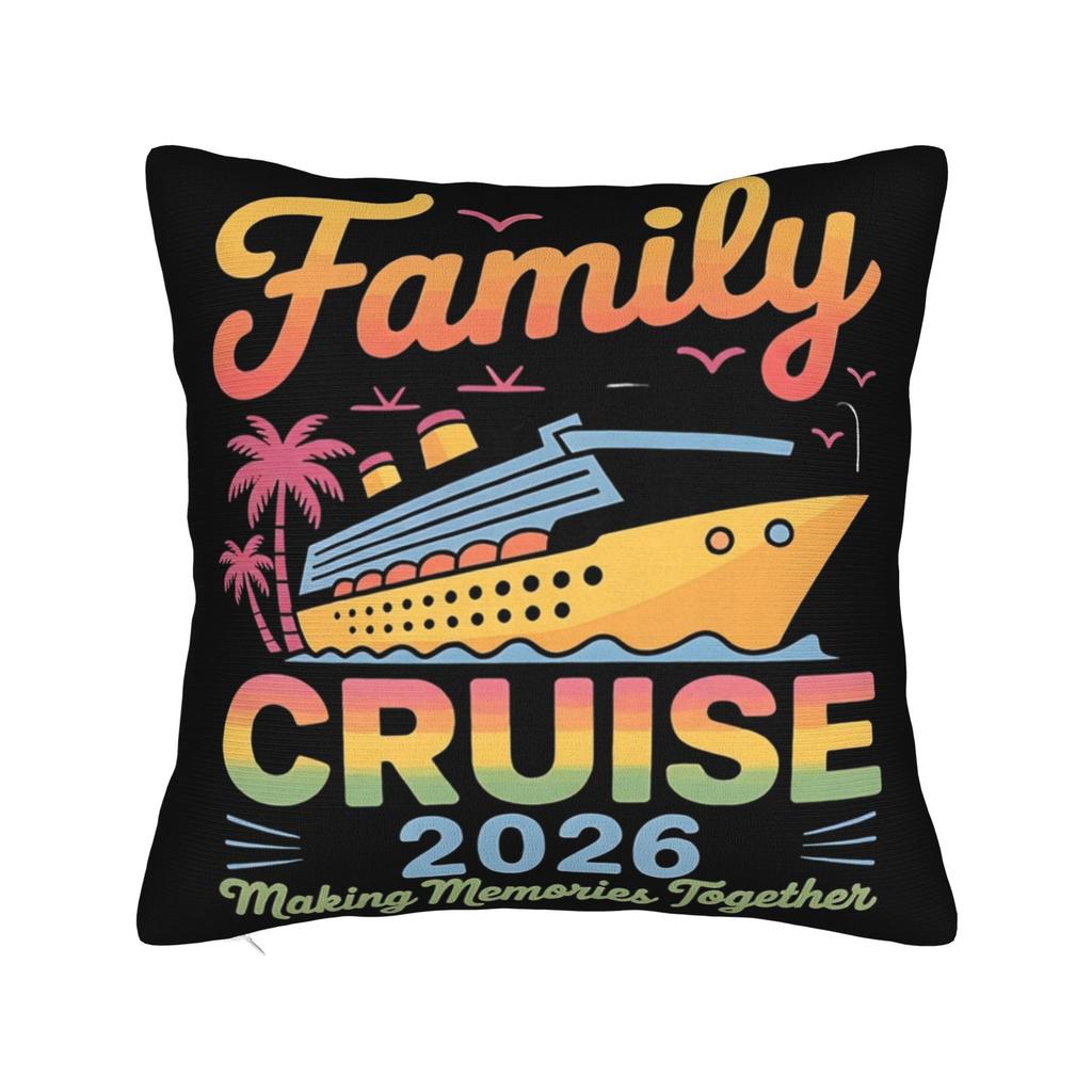 Family Cruise Pillow Covers Printed Cushion Cover Decorations Making Memories Together Pillow Case Cover Home Multi Size