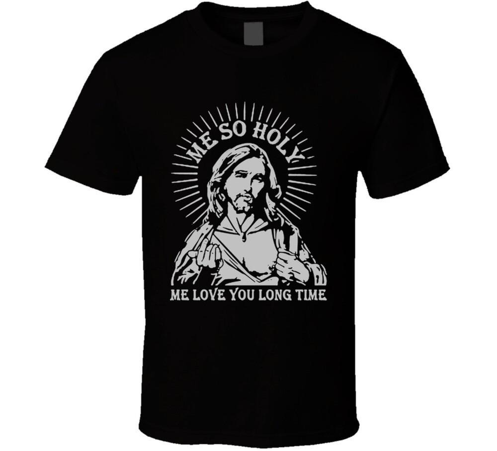 

Me So Holy T Shirt 3XL