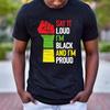 Say It Loud, I'm Black I'm Proud, Black History Tee, Black History Month Pride