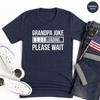 Funny Grandpa Shirt, Grandpa Joke T Shirt, Grandad Shirts, Dad Jokes Tee, Funny Papa Shirt, Papa Gifts, Gift For Grandpa, Father's Day Shirt