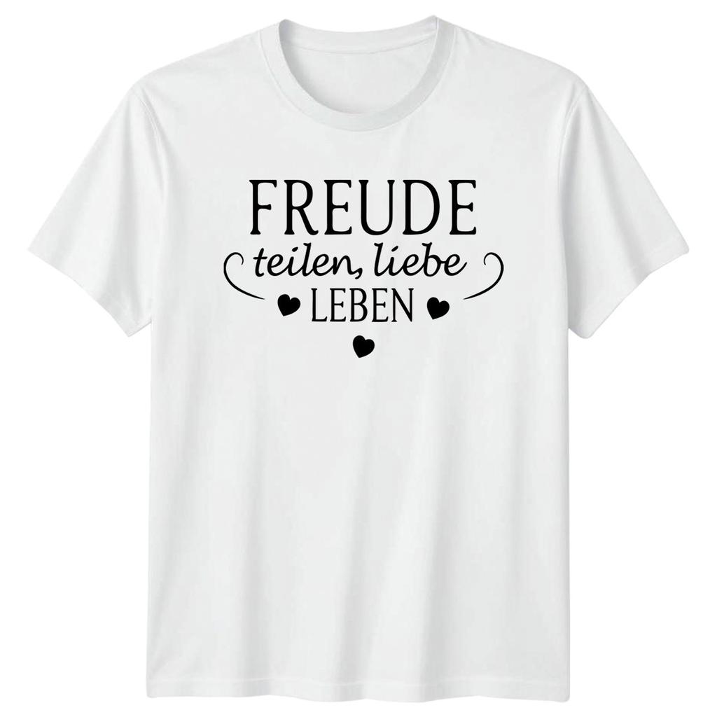 Freude Teilen Liebe Leben TShirt GerUnisex Sayings Lifestyle Gift For Him And Her