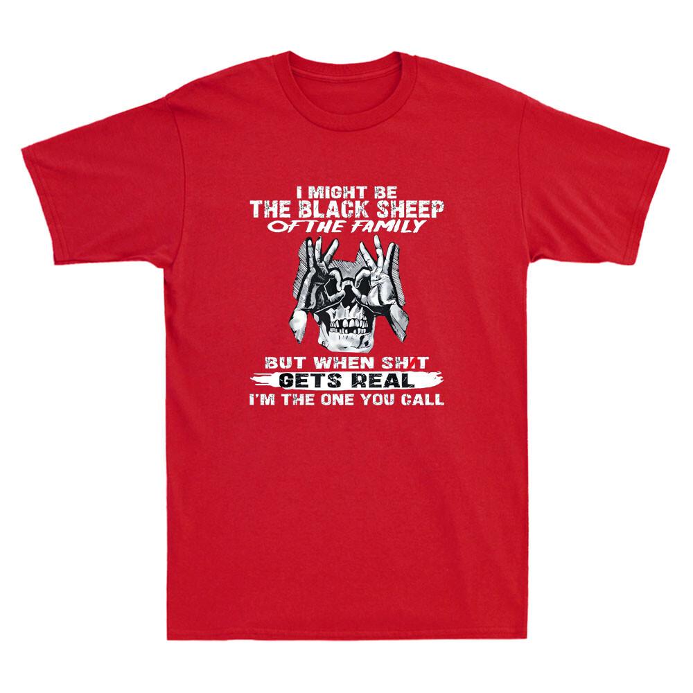 I Might Be The Black Sheep Of The Family Funny Skull Graphic Quote Unisexs Tshirt