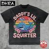Unangemessen Lustig Daddys Kleiner Spritzer Peinlich Dank Meme DAMEN T-Shirt Femme für den Urlaub Bedrucktes T-Shirt Punk Lustig Stilvoll
