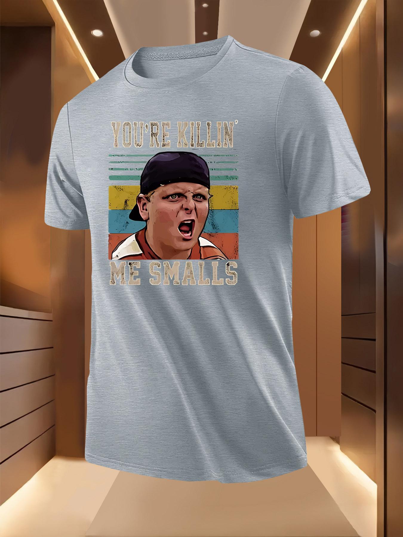Graphic Tshirt - You re Killing Me Smalls Print XXL