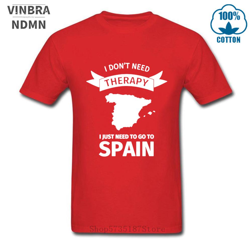 I Dont Need Therapy I Just Need To Go To Spain T Shirt Unisex Cool Summer Fashion Short Sleeve Tshirts Funny Letter Printed Tshirt