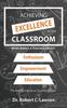The Achieving Excellence In the Classroom : What Makes a Teacher Great? Book