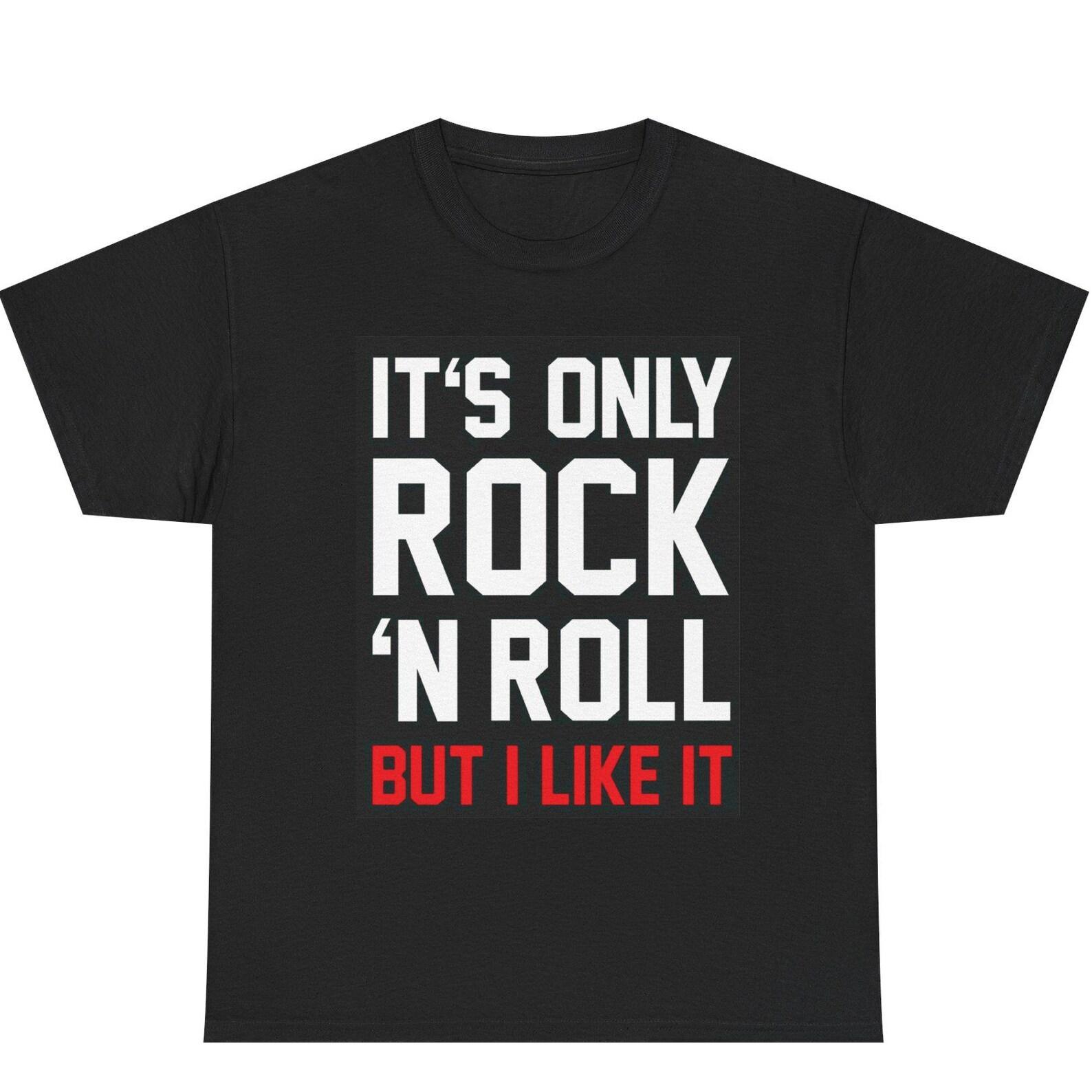 It s Only Rock  N Roll But I Like It T-Shirt | Rock Music Quote Tee 3XL