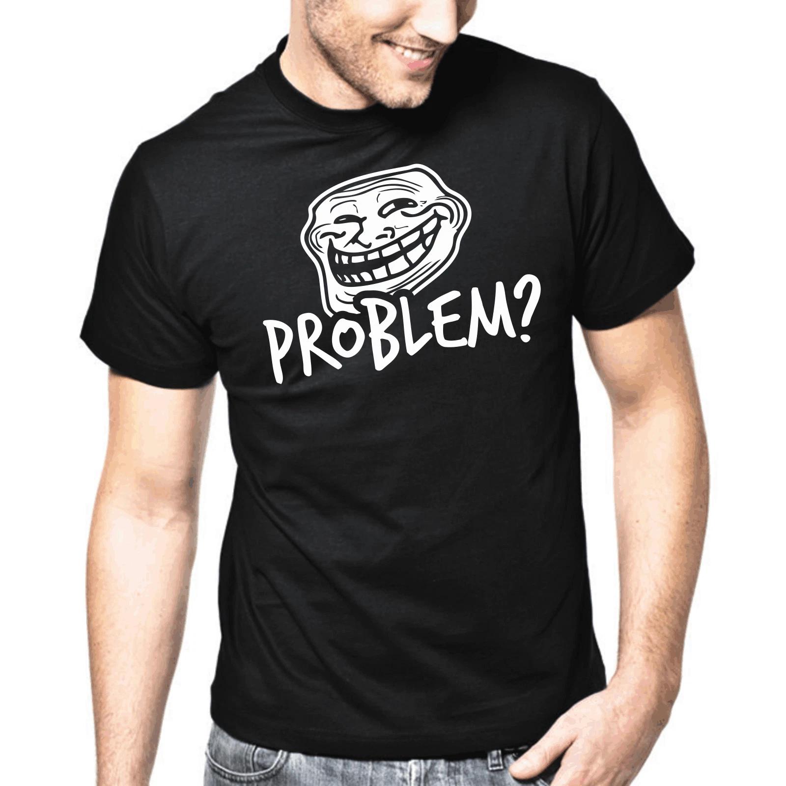 Men s and Women s T-shirts Problem? Coolface Troll Kult Geek Nerd Sayings Gift Funny S