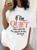 Women's Casual T-shirt Printed with The Slogan "If I Stay Quiet and Smile, You Can Let Her Escape." Round Neck Printed T-shirt.