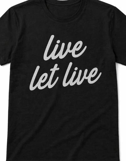 Live and Let live T shirt Tee XXXXL