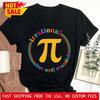Pi Day Math Teacher T Shirt Be Irrational Happy Gi Vintage Unisex Soft Versatile Top For Everyday Wear Homme Comfortable