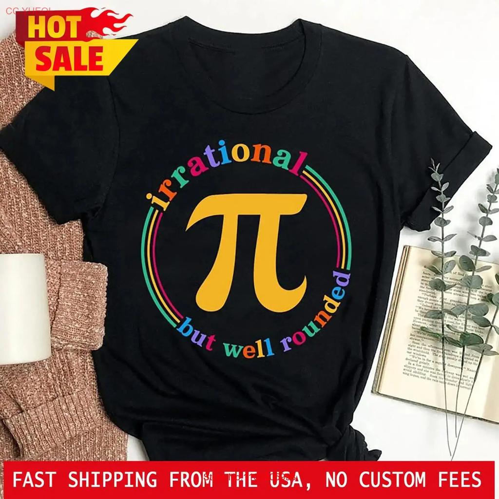 Pi Day Math Teacher T Shirt Be Irrational Happy Gi Vintage Unisex Soft Versatile Top For Everyday Wear Homme Comfortable