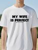Meine Frau ist perfekt Sie hat mir dieses T-Shirt gekauft Sommer Kurzarm Streetwear T-Shirts Unisex Kleidung Rundhals Atmungsaktive Oberteile Tee