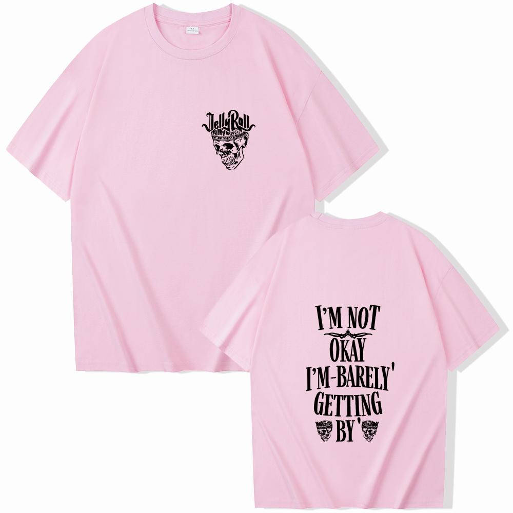 Jelly Roll Im Not Okay I'm Barely Getting Summer O-neck T Shirts Women and Man Music Fans Gift T-shirt Oversized Regular