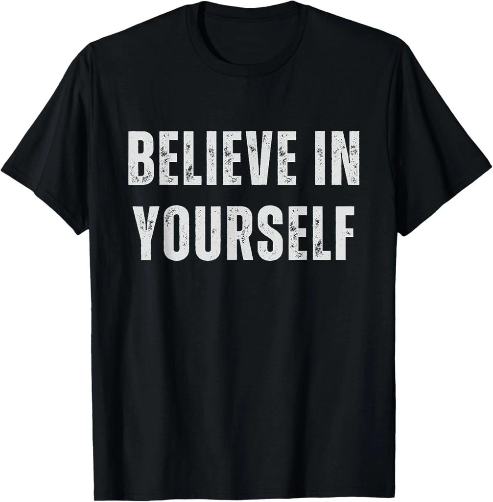 Funny Believe In Yourself - Motivational Quote Vintage Gift Unisex T-Shirt