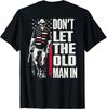 (On Back) Don't Let The Old Man In Vintage American Flag Gift Unisex T-Shirt