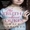 The Truth About Dukes by Grace Burrowes Paperback Book 9780349425078
