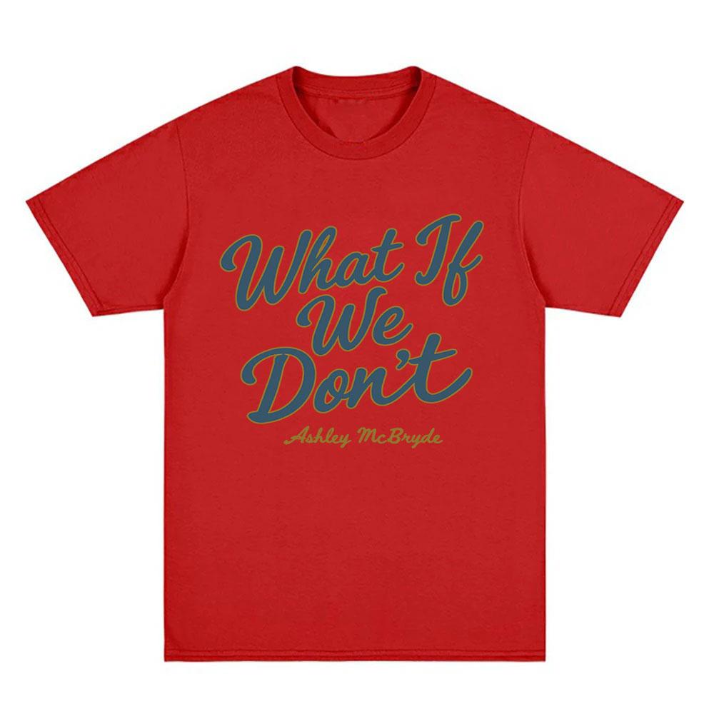 

Ashley McBryde 100% Cotton T-shirt 2026 Tour WHAT IF WE DON T Graphic Print Tees Streetwear Women Men Casual O-Neck Tops Summer XS червоний