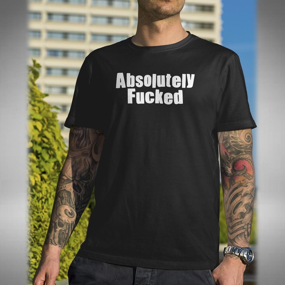 

Absolutely F~ ked T-Shirt Funny Old Skool Raver Inspired Club Wear M