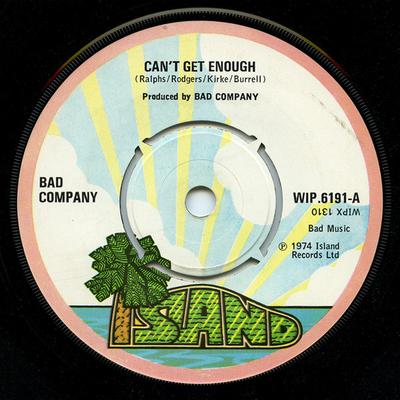 7-Zoll Schallplatte BAD COMPANY - Can't Get Enough WIP6191 Island Records 1974 UK Rock Gebraucht