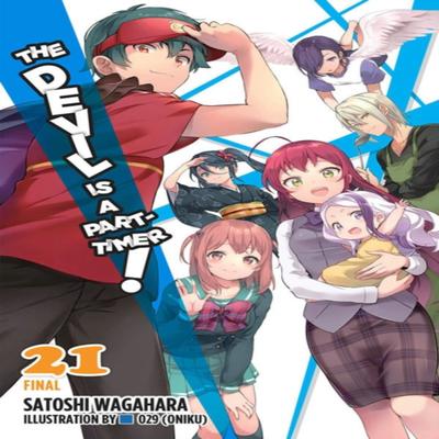 The Devil Is a PartTimer Vol. 21 Light Novel by Satoshi Wagahara Paperback Book 9781975340902