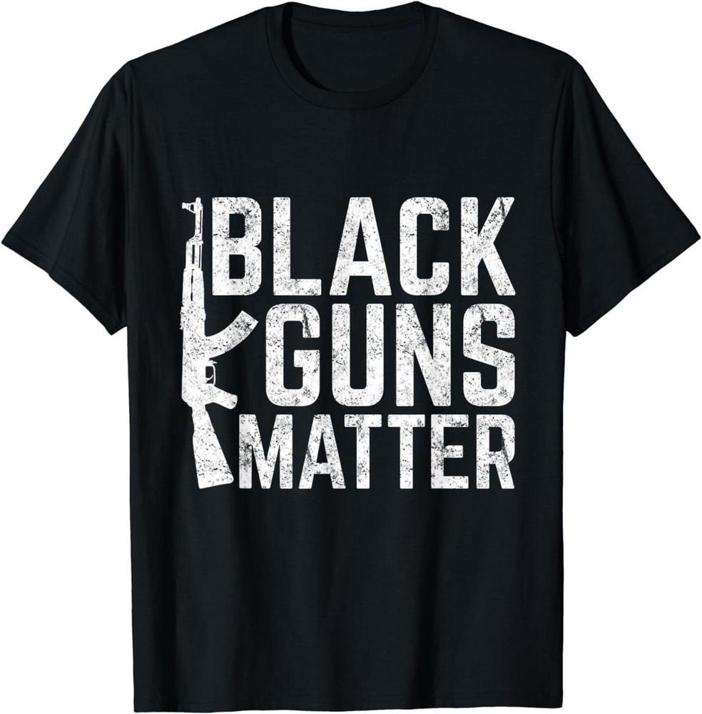 

Black Guns Matter Quote AK-47 Picture - Gift Unisex T-Shirt L