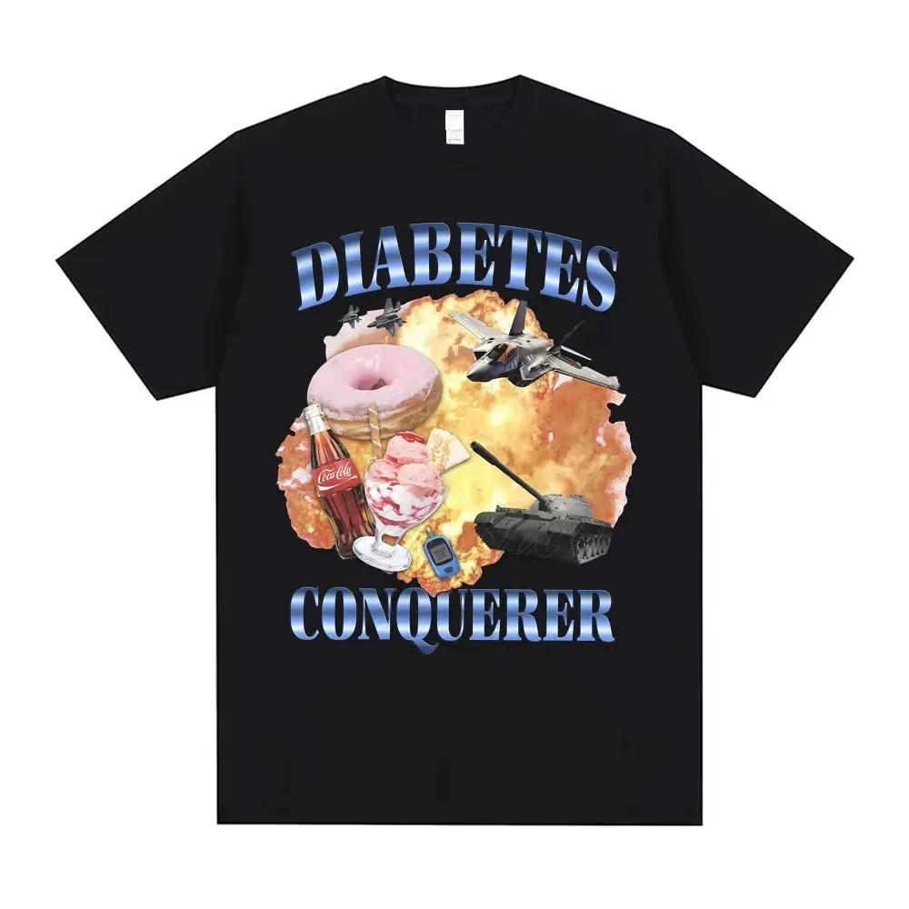 Funny Meme Diabetes Conqueror Print TShirt Unisex Crew Neck Cotton Harajuku Street Style Loose Top Summer New Arrival S