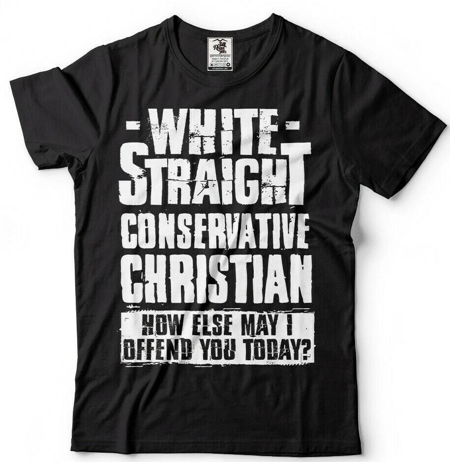 White Straight Christian Faith Trump 2024 Conservative Offensive Funny T-shirt XL