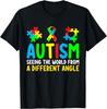 Autism Saying Autism Seeing the World from a Different Angle T-Shirt
