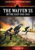 Kniha The Waffen SS - In the East 1941-1943