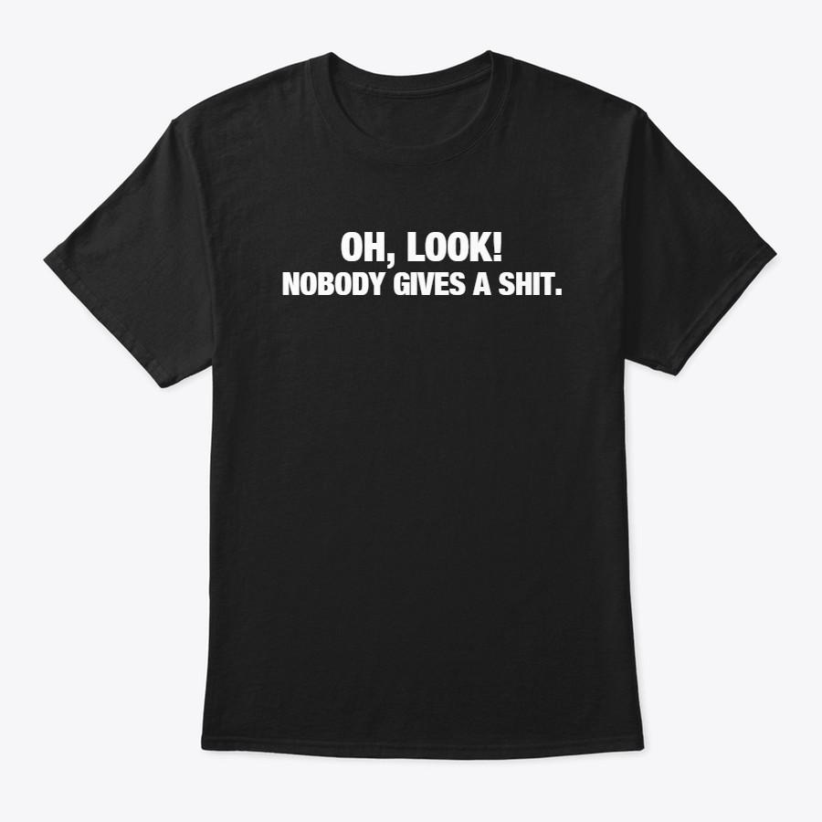 Funny Sarcastic Quote T-shirt