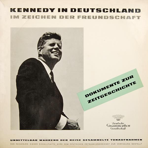 LP-пластинка JOHN F. КЕННЕДИ Кеннеди в Германии В знаке 009202 Deutsche Grammo 1963 Германия Звуковые эффекты Природа Использовано