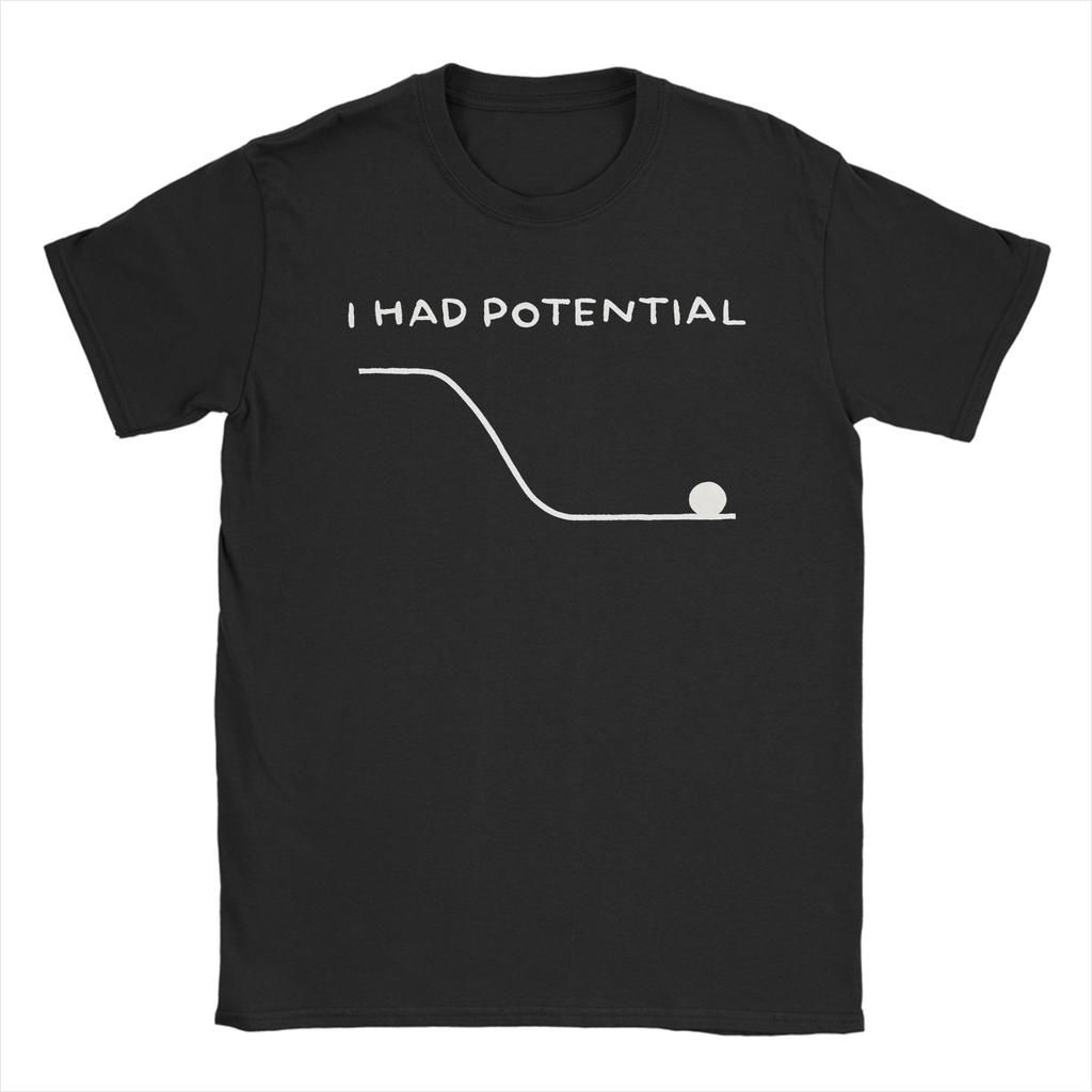Sarcastic Quote I Had Potential T Shirts Project Hail Mary 100 Cotton Tops Leisure Short Sleeve O Neck Tee Shirt Summer TShirt