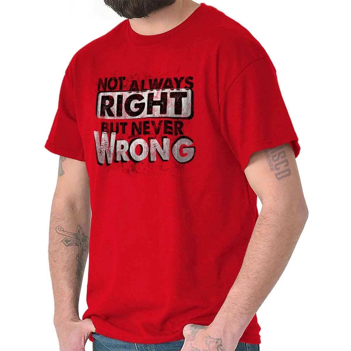 Not Always Right Never Wrong Mom Or Dad Joke Womens or Mens Crewneck T Shirt Tee M