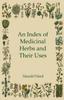 An Index of Medicinal Herbs and Their Uses Kitabı
