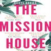 The Mission House by Carys Davies Paperback Book 9781783784318