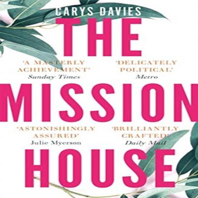 The Mission House by Carys Davies Paperback Book 9781783784318