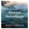 Ocean Stirrings A Work of Fiction In Tribute To Louise Langdon Norton Little Working Mother And... 9781845235529