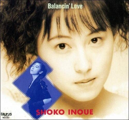

CD SYOKO INOUE - BALANCIN LOVE TACX2357 Japan Japanese Pop/Rock
