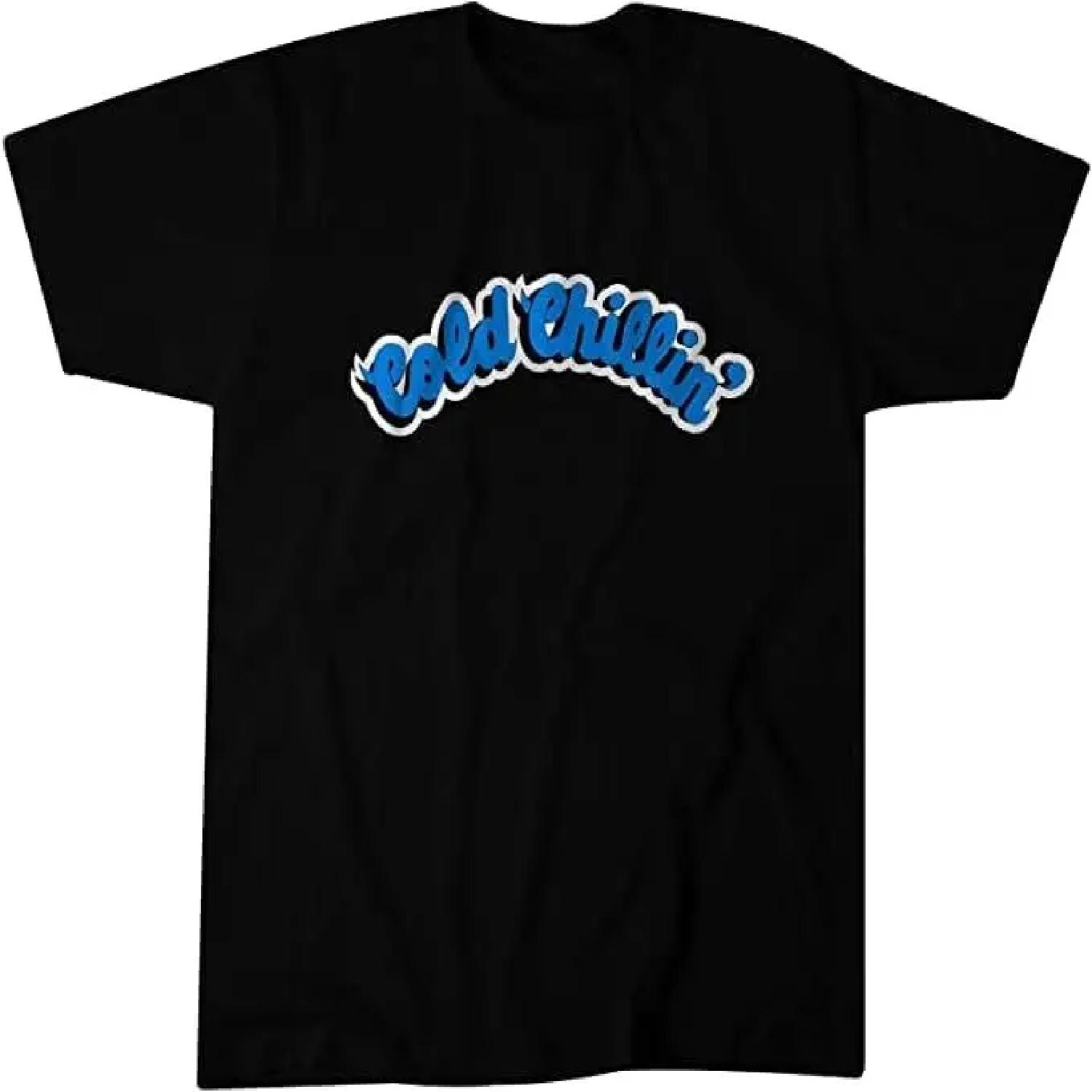 Cold Chillin T-Shirt Funny Birthday Cotton Tee Vintage Gift for Men WomenSize S-5XL S
