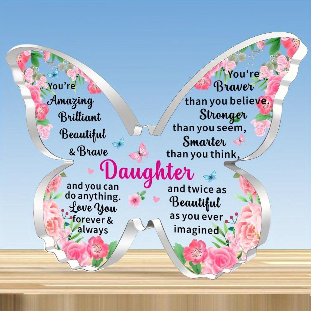 1pc Inspirational Butterfly-Shaped Acrylic Plaque for Daughter -  You re Braver Than You Think  Message, Pink & Blue Floral Design, Perfect Gift 9*11cm