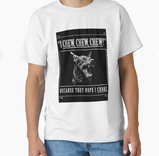 I CHEW CHEW CHEW T-Shirt XXXXL