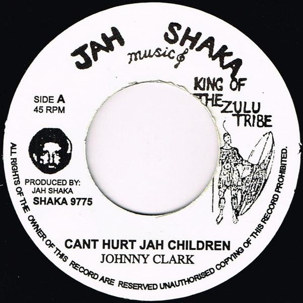 

7inch Record JOHNNY CLARKE - Cant Hurt Jah Children SHAKA9775 Jah Shaka Music 1997 UK Reggae, Ska & Dub Used