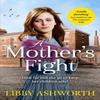 A Mothers Fight by Libby Ashworth Paperback Book 9781800327634
