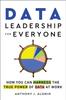 The Data Leadership for Everyone : How You Can Harness the True Power of Data At Work Book