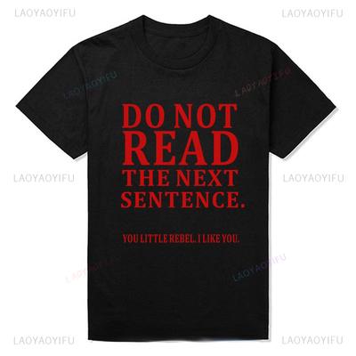 Humor Lustig Lesen Sie nicht den nächsten Satz T-Shirt Junge Witz GESCHENK Sommer Baumwoll-T-Shirt Mode Harajuku Lässig Vintage Streetwear