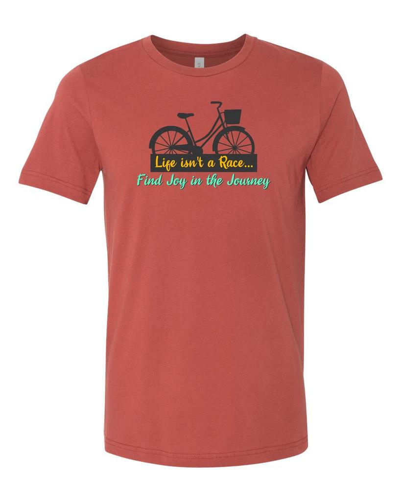 Life isn't A Race Find Joy in the Journey Inspirational Graphic Art Unisex Tee