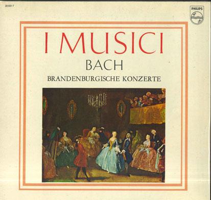 LP Record I MUSICI  J S Bach Brandenburgische Konzerte  296517 PHILIPS Germany Classical Used